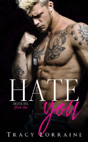 [Rebel Ink 01] • Hate You · an Enemies to Lovers Romance (Rebel Ink Book 1)